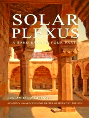 Bild des Verkufers fr Solar Plexus a baku saga in four parts Special Collection zum Verkauf von Collectors' Bookstore