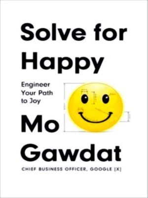 Seller image for Solve for Happy Engineering Your Path to Uncovering the Joy Inside You Special Collection for sale by Collectors' Bookstore