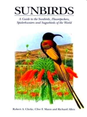 Immagine del venditore per Sunbirds A Guide to the Sunbirds, Flowerpeckers, Spiderhunters and Sugarbirds of the World Special Collection venduto da Collectors' Bookstore