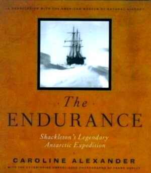 Seller image for The Endurance Shackleton's Legendary Antarctic Expedition Special Collection for sale by Collectors' Bookstore