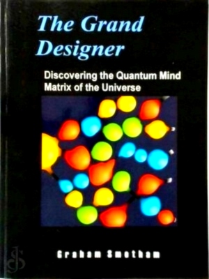 Seller image for The Grand Designer: Discovering the Quantum Mind Matrix of the Universe Special Collection for sale by Collectors' Bookstore