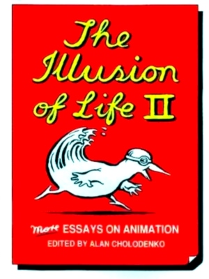 Seller image for The Illusion of Life 2 More Essays on Animation Special Collection for sale by Collectors' Bookstore