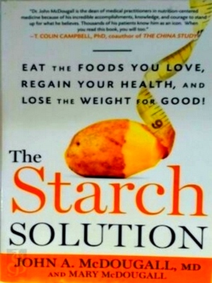 Immagine del venditore per The Starch Solution Eat the Foods You Love, Regain Your Health, and Lose the Weight for Good! Special Collection venduto da Collectors' Bookstore