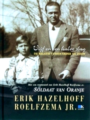 Seller image for Vijf en een halve slag de relatie tussen vader en zoon Special Collection for sale by Collectors' Bookstore