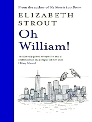Seller image for Oh William! From the author of My Name is Lucy Barton Special Collection for sale by Collectors' Bookstore