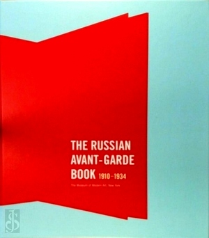 Bild des Verkufers fr The Russian Avant-Garde Book 1910-1934 With essays by Jared Ash, Nina Gurianova, Gerald Janecek, Margit Rowell, and Deborah Wye Special Collection zum Verkauf von Collectors' Bookstore