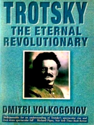 Seller image for Trotsky The eternal revolutionary Special Collection for sale by Collectors' Bookstore