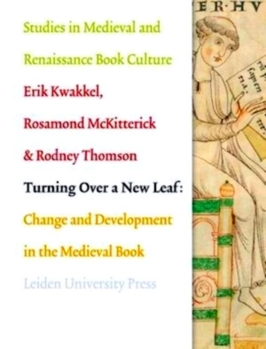 Image du vendeur pour Turning over a new leaf change and development in the medieval book Special Collection mis en vente par Collectors' Bookstore