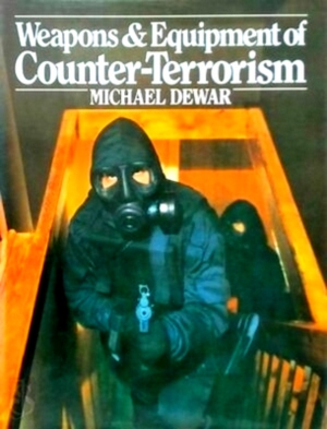 Seller image for Weapons & equipment of counter-terrorism Special Collection for sale by Collectors' Bookstore