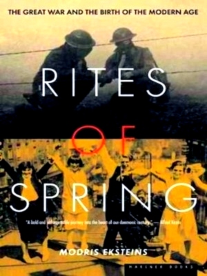 Seller image for Rites of spring The Great War and the Birth of the Modern Age Special Collection for sale by Collectors' Bookstore