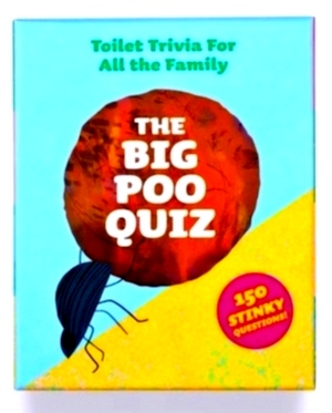 Seller image for The Big Poo Quiz Toilet Trivia for All the Family Special Collection for sale by Collectors' Bookstore