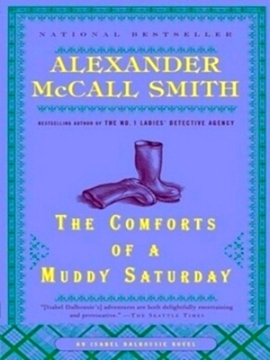 Seller image for The Comforts of a Muddy Saturday An Isabel Dalhousie Novel 5 Special Collection for sale by Collectors' Bookstore