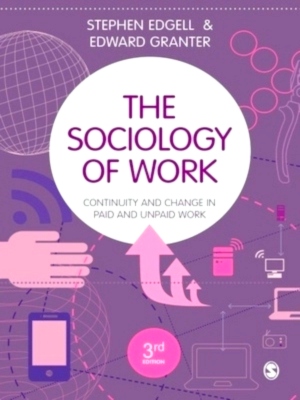 Imagen del vendedor de The Sociology of Work Continuity and Change in Paid and Unpaid Work Special Collection a la venta por Collectors' Bookstore