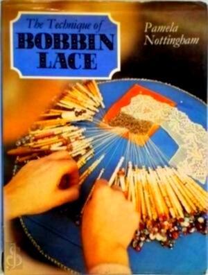 Imagen del vendedor de The Technique of Bobbin Lace Special Collection a la venta por Collectors' Bookstore