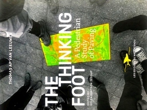 Seller image for The Thinking Foot; A Pedestrian Study of Paving Special Collection for sale by Collectors' Bookstore