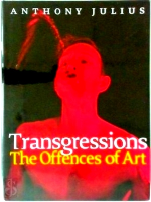 Immagine del venditore per Transgressions The Offences of Art Special Collection venduto da Collectors' Bookstore