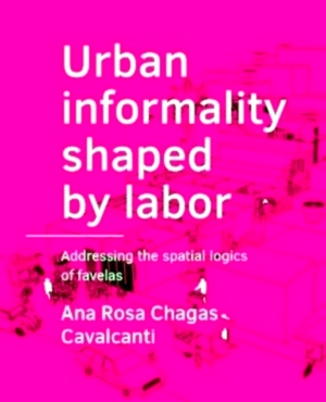 Bild des Verkufers fr Urban informality shaped by labor Addressing the spatial logics of favelas Special Collection zum Verkauf von Collectors' Bookstore