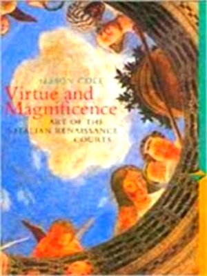 Seller image for Virtue and Magnificence Art of the Italian Renaissance Courts Special Collection for sale by Collectors' Bookstore