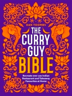 Bild des Verkufers fr The Curry Guy Bible Recreate Over 200 Indian Restaurant and Takeaway Classics at Home Special Collection zum Verkauf von Collectors' Bookstore