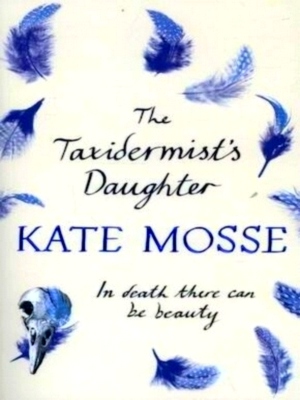 Seller image for The Taxidermist's Daughter Special Collection for sale by Collectors' Bookstore