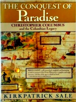 Seller image for The conquest of paradise Christopher Columbus and the Columbian legacy Special Collection for sale by Collectors' Bookstore