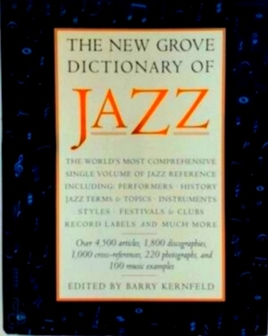 Immagine del venditore per The new Grove dictionary of jazz The World's Most Comprehensive Single Volume of Jazz Reference Special Collection venduto da Collectors' Bookstore