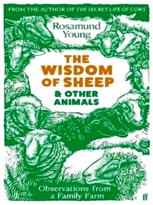 Seller image for The Wisdom of Sheep & Other Animals Observations from a Family Farm Special Collection for sale by Collectors' Bookstore