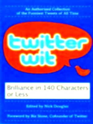Seller image for Twitter Wit Brilliance In 140 Characters Or Less Special Collection for sale by Collectors' Bookstore