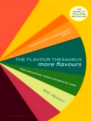 Seller image for The Flavour Thesaurus: More Flavours Plant-led Pairings, Recipes and Ideas for Cooks Special Collection for sale by Collectors' Bookstore