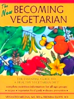 Imagen del vendedor de The New Becoming Vegetarian The Essential Guide to a Healthy Vegetarian Diet Special Collection a la venta por Collectors' Bookstore