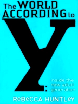 Seller image for The world according to Y inside the new adult generation Special Collection for sale by Collectors' Bookstore