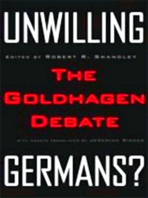 Immagine del venditore per Unwilling Germans? The Goldhagen Debate Special Collection venduto da Collectors' Bookstore