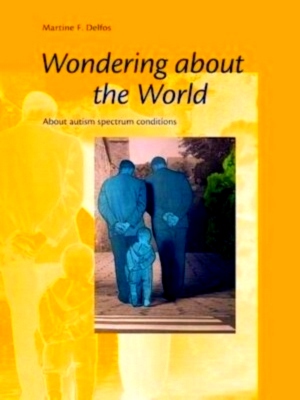 Seller image for Wondering about the world about autism spectrum conditions Special Collection for sale by Collectors' Bookstore