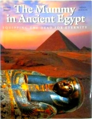 Seller image for The Mummy in Ancient Egypt Equipping the dead for eternity Special Collection for sale by Collectors' Bookstore