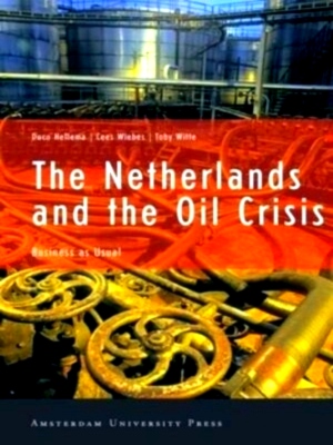 Seller image for The Netherlands and the Oil Crisis Business as usual Special Collection for sale by Collectors' Bookstore