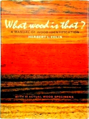 Seller image for What Wood is That? A Manual of Wood Identification Special Collection for sale by Collectors' Bookstore