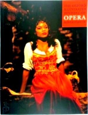 Imagen del vendedor de The Oxford Illustrated History of Opera Special Collection a la venta por Collectors' Bookstore