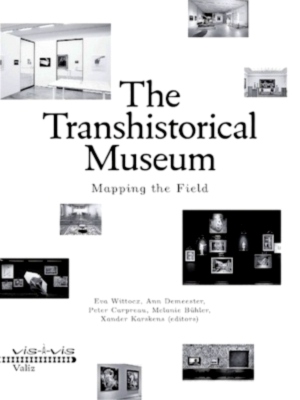 Immagine del venditore per The transhistorical museum mapping the field Special Collection venduto da Collectors' Bookstore
