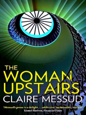 Bild des Verkufers fr The Woman Upstairs Special Collection zum Verkauf von Collectors' Bookstore