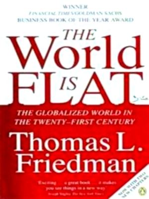 Seller image for The World is Flat The Globalized World in the Twenty-First Century Special Collection for sale by Collectors' Bookstore