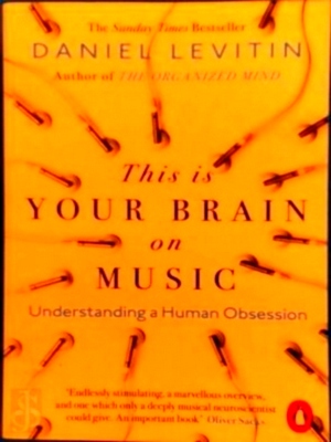 Seller image for This is Your Brain on Music Understanding a Human Obsession Special Collection for sale by Collectors' Bookstore