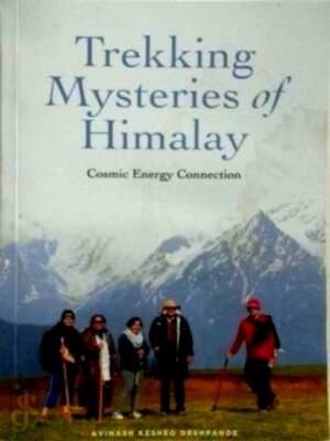 Seller image for Trekking Mysteries of Himalay: cosmic energy connection Special Collection for sale by Collectors' Bookstore