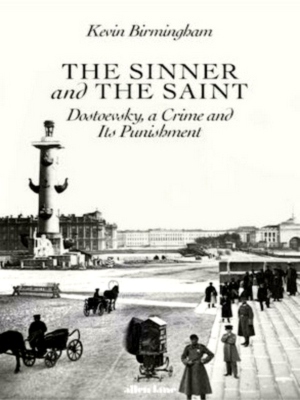 Image du vendeur pour The Sinner and the Saint Dostoevsky, a Crime and Its Punishment Special Collection mis en vente par Collectors' Bookstore