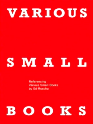 Seller image for Various Small Books Referencing Various Small Books by Ed Ruscha Special Collection for sale by Collectors' Bookstore
