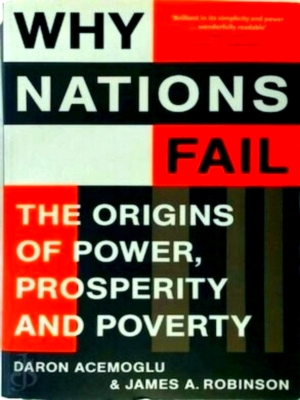 Image du vendeur pour Why Nations Fail The Origins of Power, Prosperity and Poverty Special Collection mis en vente par Collectors' Bookstore