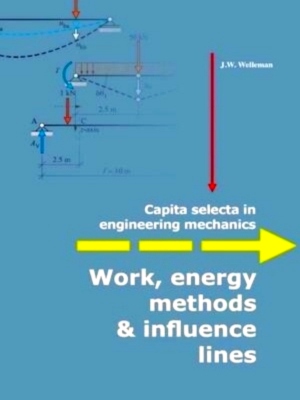 Seller image for Work, energy methods & influence lines capita selecta in engineering mechanics Special Collection for sale by Collectors' Bookstore