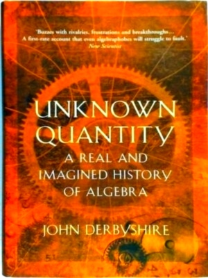 Imagen del vendedor de Unknown Quantity A Real and Imagined History of Algebra Special Collection a la venta por Collectors' Bookstore