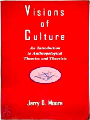 Imagen del vendedor de Visions of Culture An Introduction to Anthropological Theories and Theorists Special Collection a la venta por Collectors' Bookstore