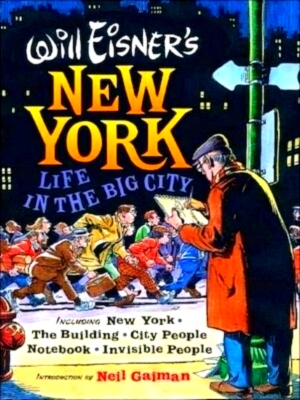 Image du vendeur pour Will Eisner's New York Life in the Big City Special Collection mis en vente par Collectors' Bookstore