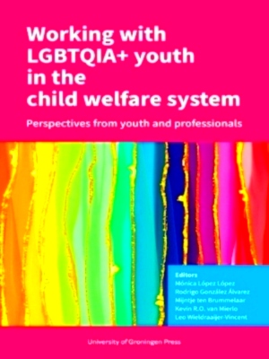 Seller image for Working with Lgbtqia+ youth in the child welfare system Perspectives from youth and professionals Special Collection for sale by Collectors' Bookstore